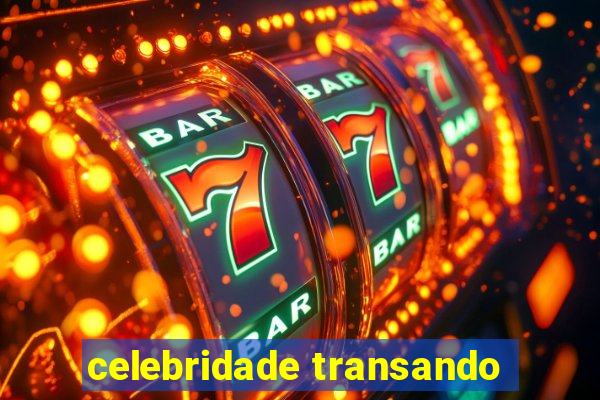 celebridade transando